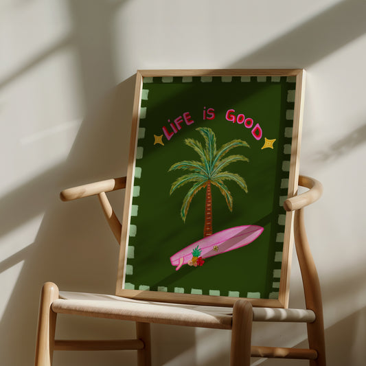 Life is good